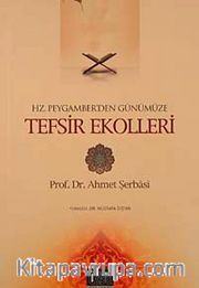 Hz. Peygamber'den Günümüze Tefsir Ekolleri