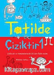 Tatilde Çiziktir-1