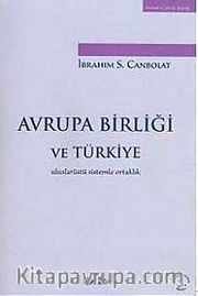Avrupa Birliği ve Türkiye <br /> Uluslarüstü Sistemle Ortaklık