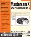 Cilt 1 - Mastercam X CNC Programlama / Herkes İçin