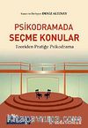 Psikodramada Seçme Konular & Teoriden Pratiğe Psikodrama