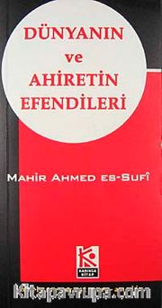 Dünyanın ve Ahiretin Efendileri