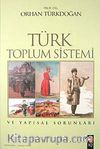 Türk Toplum Sistemi ve Yapısal Sorunları