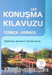 Cep Konuşma Kılavuzu / Türkçe-Korece