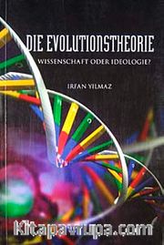Die Evolutionstheorie <br /> Wissenschaft Oder İdeologie?