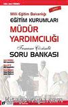 2011 MEB Eğitim Kurumları Müdür Yardımcılığı Tamamı Çözümlü  Soru Bankası