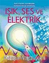 Işık, Ses ve Elektrik