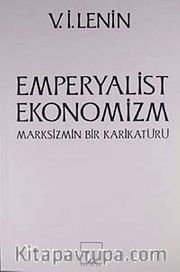 Emperyalist Ekonomizm <br /> Marksizmin Bir Karikatürü