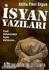 İsyan Yazıları & İtaat Kültüründen İsyan Kültürüne