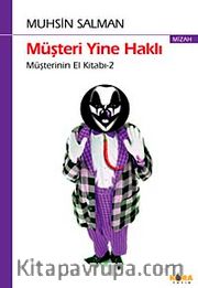 Müşteri Yine Haklı <br /> Müşterinin El Kitabı-2