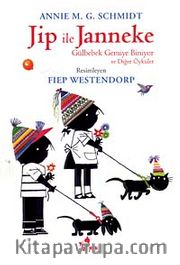 Jip İle Janneke <br /> Gülbebek Gemiye Biniyor ve Diğer Öyküler