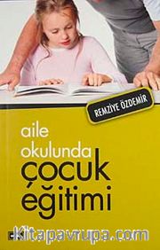 Aile Okulunda Çocuk Eğitimi