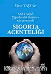 5684 Sayılı Sigortacılık Kanunu Çerçevesinde Sigorta Acenteliği