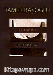 Tamer Başoğlu  Retrospektif