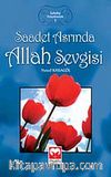 Saadet Asrında Allah Sevgisi / Sahabe Hayatından - 1