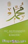 Hz. Muhammed (s.a.v.) Kimdir?