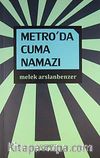 Metro'da Cuma Namazı