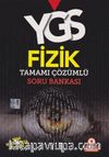 YGS Fizik Tamamı Çözümlü Soru Bankası
