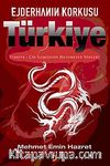 Ejderhanın Korkusu Türkiye & Türkiye-Çin İlişkilerinin Bilinmeyen Yönleri