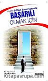 Hayatın Bütün Sınavlarında Başarılı Olmak İçin