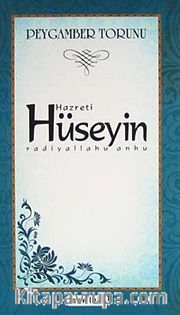 Peygamber Torunu Hazreti Hüseyin