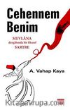 Cehennem Benim & Mevlana Dergahında Bir Filozof Sartre