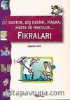 Doktor, Diş Hekimi, Viagra, Hasta ve Hastalık Fıkraları