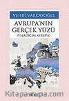 Avrupa'nın Gerçek Yüzü / Yaşadığım Avrupa