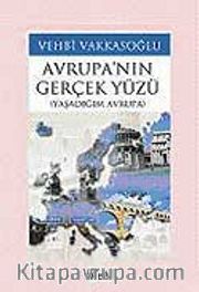 Avrupa'nın Gerçek Yüzü / Yaşadığım Avrupa
