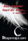 Bazı Kadınlar Nazlı'dır Biraz