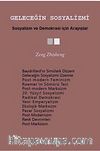 Geleceğin Sosyalizmi & Sosyalizm ve Demokrasi İçin Arayışlar