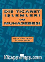 Dış Ticaret İşlemleri ve Muhasebesi