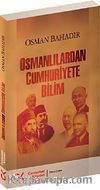 Osmalılardan Cumhuriyete Bilim