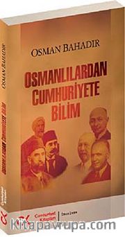 Osmalılardan Cumhuriyete Bilim
