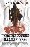 Uyuşturucunun Harman Yeri & Bir Narkotikçinin Kaleminden Erken Uyarı Sistemi 2
