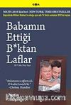 Babamın Ettiği B*ktan Laflar