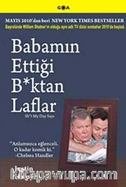 Babamın Ettiği B*ktan Laflar