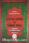 Kur'an-ı Kerim ve Türkçe Meali Çanta Boy & Fihristli - Bilgisayar Hatlı - Mühürlü