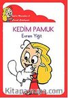 Kedim Pamuk / İpek'in Maceraları 2 (Düzyazılı)