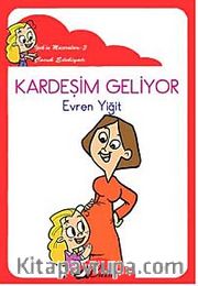 Kardeşim Geliyor / İpek'in Maceraları 3 (Düzyazı)