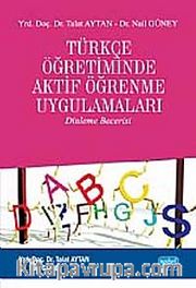 Türkçe Öğretiminde Aktif Öğrenme Uygulamaları (Dinleme Becerisi)