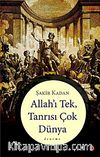Allah'ı Tek Tanrısı Çok Dünya