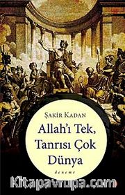 Allah'ı Tek Tanrısı Çok Dünya