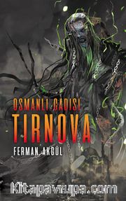 Osmanlı Cadısı Tırnova 