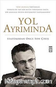 Yol Ayrımında <br /> Statükodan Önce Son Çıkış