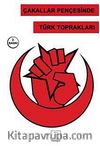 Çakallar Pençesinde Türk Toprakları