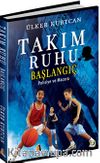Takım Ruhu 1 / Başlangıç