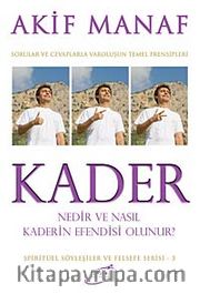 Kader Nedir ve Nasıl Kaderin Efendisi Olunur?