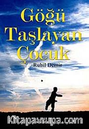Göğü Taşlayan Çocuk