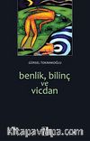 Benlik, Bilinç ve Vicdan